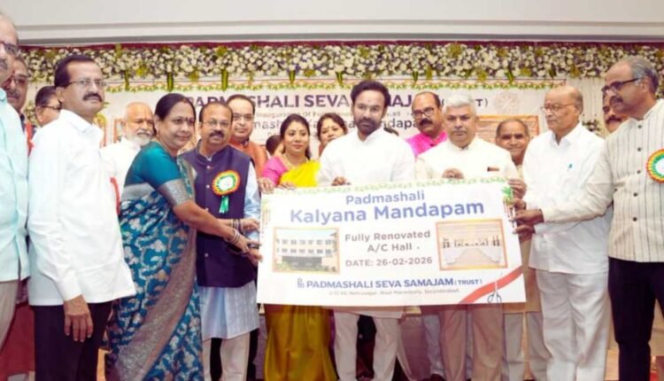 Kishan Reddy inaugurates Padmasali Kalyana Mandapam