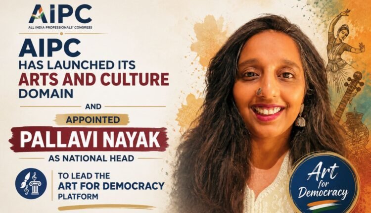 AIPC has launched its Arts and Culture Domain and appointed Pallavi Nayak as national head to lead the Art for Democracy platform.