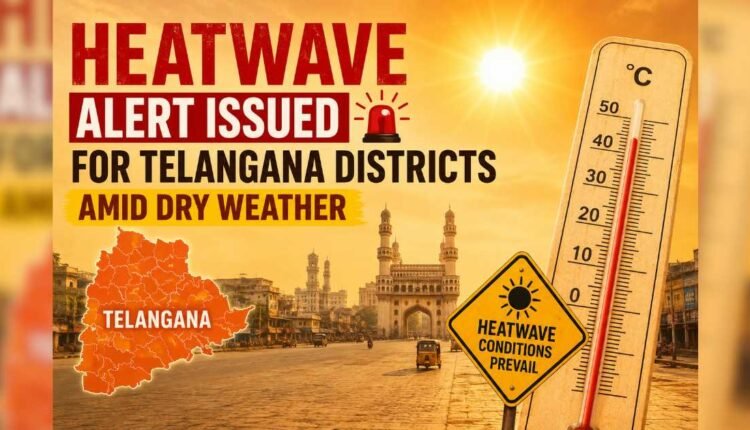 Heatwave alert issued in Telangana districts