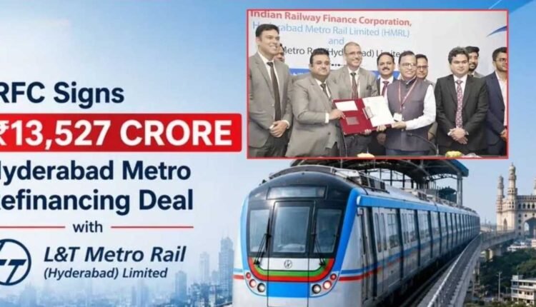 Hyderabad Metro debt refinancing deal signed by IRFC