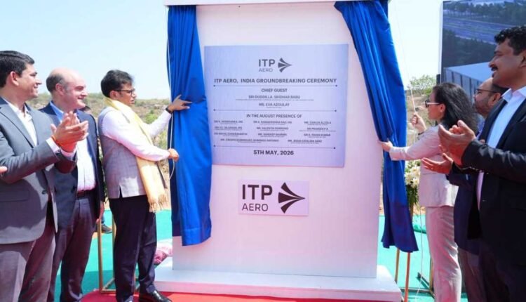 ITP Aero India aerospace unit launched in Shamshabad
