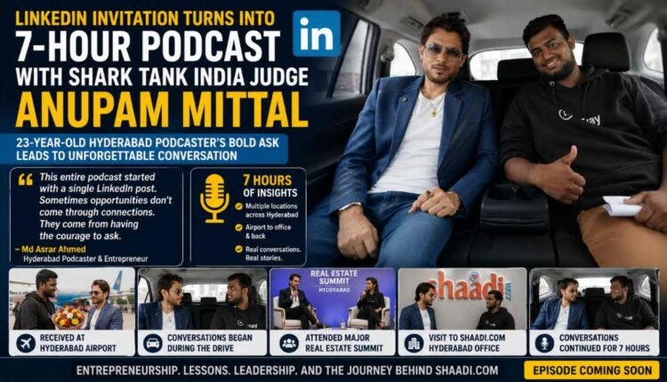 Anupam Mittal podcast recorded during Hyderabad visit
