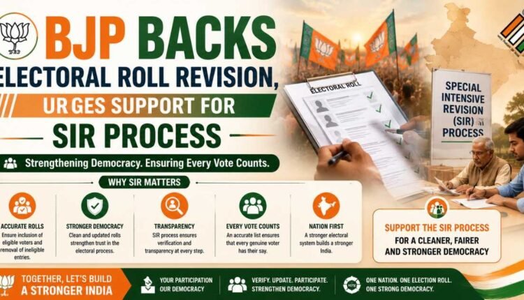 BJP supports electoral roll revision exercise