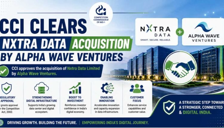 Nxtra Data acquisition gets CCI approval