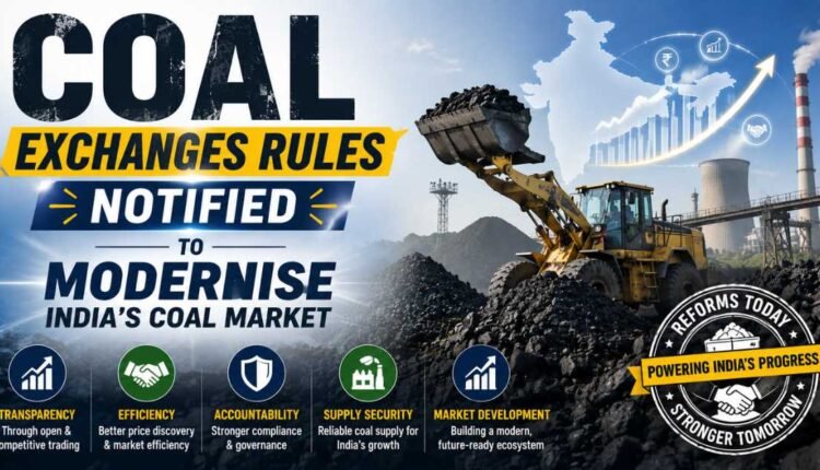 Coal Exchanges rules notified for transparent trading