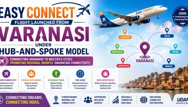 Easy Connect flight launched from Varanasi