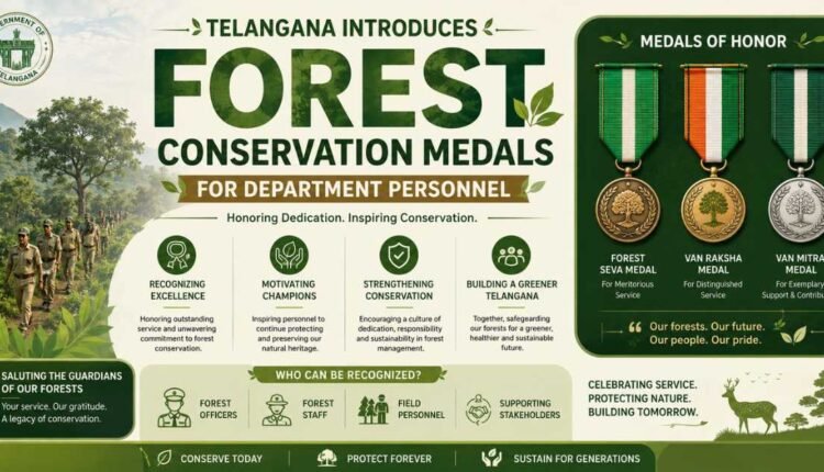 Forest conservation medals introduced in Telangana
