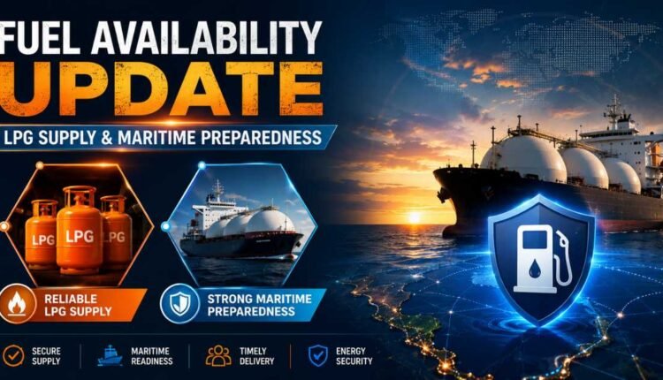 Fuel availability update outlines LPG and shipping measures