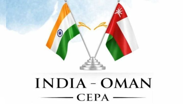 India Oman CEPA takes effect with export benefits