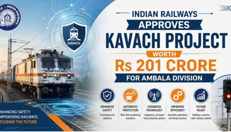 Kavach project approved for Ambala Division routes