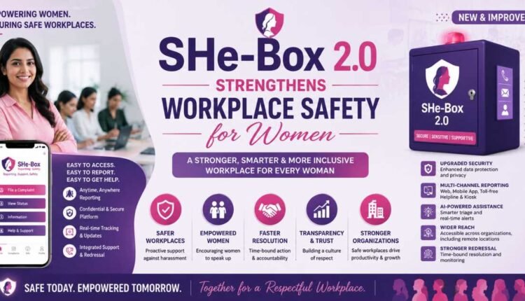 SHe-Box 2.0 expands workplace harassment redressal