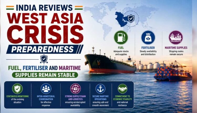 West Asia crisis: India reviews fuel and maritime preparedness