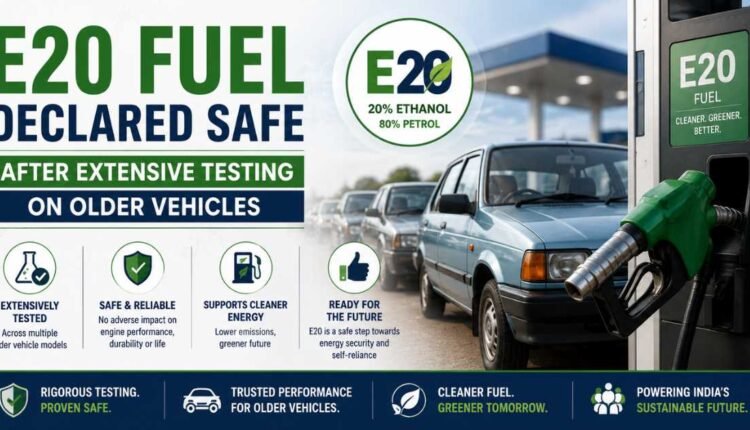 E20 fuel found safe after extensive vehicle testing