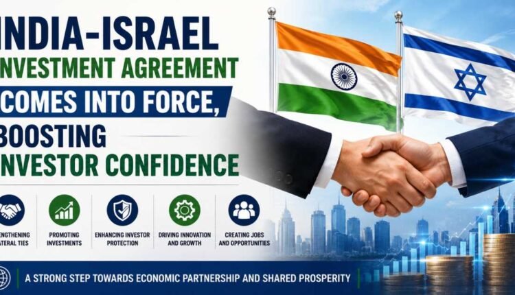 India-Israel investment agreement takes effect