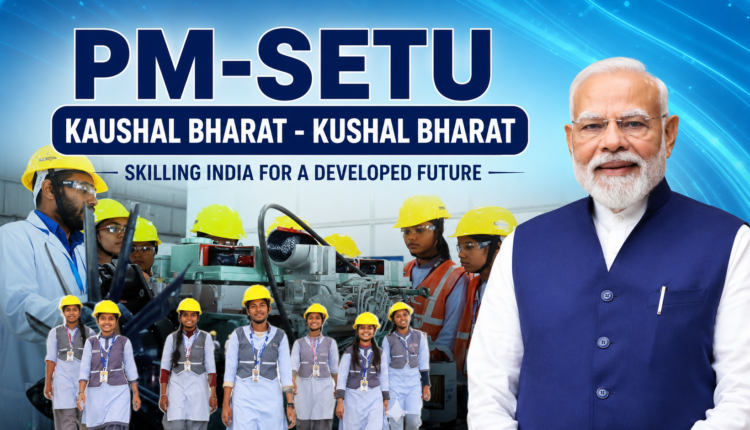 Telangana PM-SETU gets ₹757 crore ITI upgrade