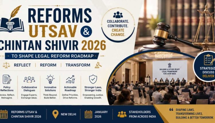 Reforms Utsav 2026 to shape legal reforms