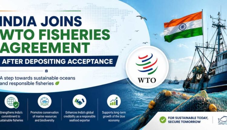 India joins WTO Fisheries Agreement