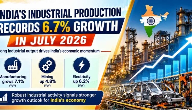 Industrial production grows 6.7% in July 2026