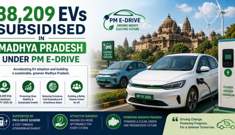 88,209 EVs subsidised under PM E-DRIVE in MP