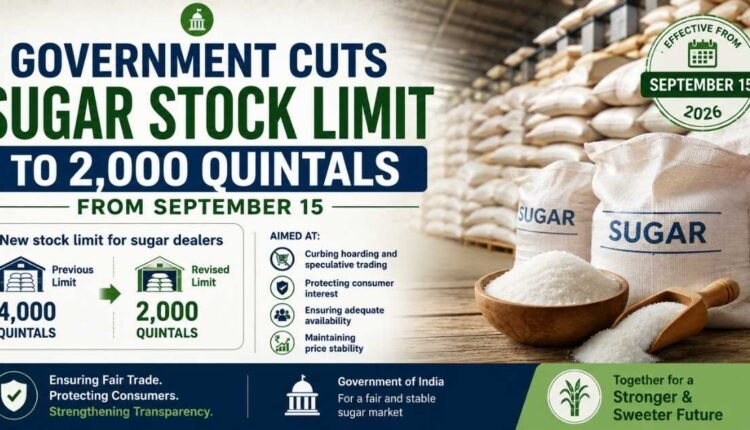Sugar stock limit cut to 2,000 quintals